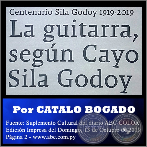 LA GUITARRA, SEGN CAYO SILA GODOY - Por CATALO BOGADO - Domingo, 13 de Octubre de 2019